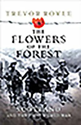 Kvety lesa: Škótsko a prvá svetová vojna - The Flowers of the Forest: Scotland and the First World War