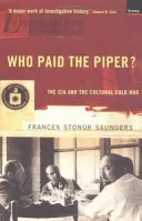 Kto zaplatil Piper? - CIA a kultúrna studená vojna - Who Paid The Piper? - The CIA And The Cultural Cold War
