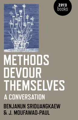 Metódy požierajú samy seba: Rozhovor - Methods Devour Themselves: A Conversation