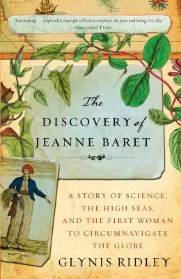 Objav Jeanne Baretovej: Príbeh o vede, otvorenom mori a prvej žene, ktorá oboplávala zemeguľu - The Discovery of Jeanne Baret: A Story of Science, the High Seas, and the First Woman to Circumnavigate the Globe