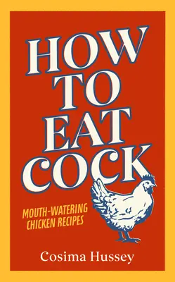 Ako jesť kohúta - How to Eat Cock