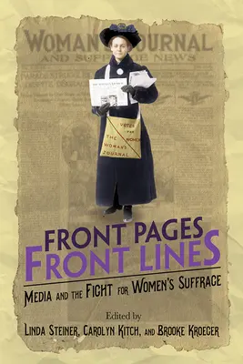Prvé stránky, prvé línie: Médiá a boj za volebné právo žien - Front Pages, Front Lines: Media and the Fight for Women's Suffrage
