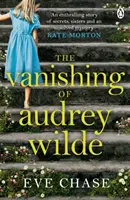 Zmiznutie Audrey Wildeovej - napínavá záhada od autorky bestselleru Richard & Judy Sklenený dom - Vanishing of Audrey Wilde - The spellbinding mystery from the Richard & Judy bestselling author of The Glass House
