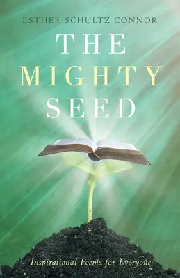 Mocné semeno: inšpiratívne básne pre každého - The Mighty Seed: Inspirational Poems for Everyone