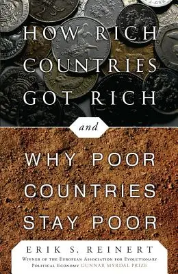 Ako bohaté krajiny zbohatli... a prečo chudobné krajiny zostávajú chudobné - How Rich Countries Got Rich ... and Why Poor Countries Stay Poor
