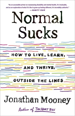 Normálne je na nič: Ako žiť, učiť sa a prosperovať, mimo hraníc - Normal Sucks: How to Live, Learn, and Thrive, Outside the Lines
