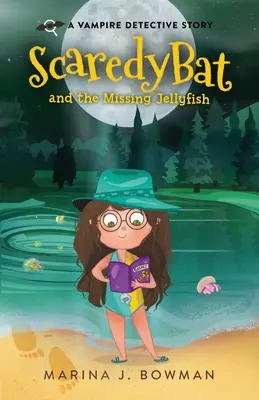 Strašidelný netopier a chýbajúca medúza - Scaredy Bat and the Missing Jellyfish