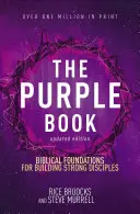 Fialová kniha, aktualizované vydanie: Biblické základy pre budovanie silných učeníkov. - The Purple Book, Updated Edition: Biblical Foundations for Building Strong Disciples