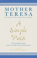 Jednoduchá cesta - klasický bestseller o tom, ako pomáhať druhým a nájsť pokoj - Simple Path - The bestselling classic on how to help others and find peace