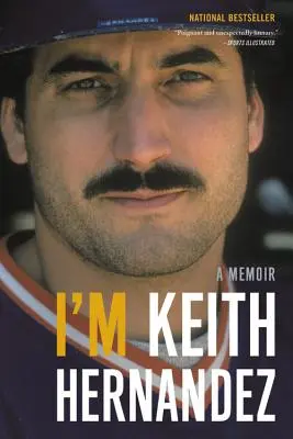 Som Keith Hernandez: Memoáre - I'm Keith Hernandez: A Memoir