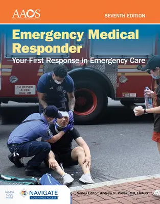 Emergency Medical Responder: Vaša prvá reakcia v núdzovej starostlivosti obsahuje prístup k navigácii Advantage - Emergency Medical Responder: Your First Response in Emergency Care Includes Navigate Advantage Access