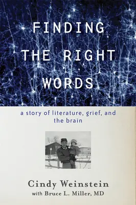 Hľadanie správnych slov: Príbeh o literatúre, smútku a mozgu - Finding the Right Words: A Story of Literature, Grief, and the Brain