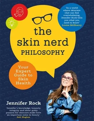 Filozofia kožného šprta: Vaše odborné poradenstvo o zdraví pokožky - The Skin Nerd Philosophy: Your Expert Guide to Skin Health