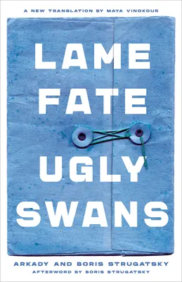 Chromý osud Škaredé labute - Lame Fate Ugly Swans