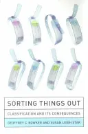 Triedenie vecí: Klasifikácia a jej dôsledky - Sorting Things Out: Classification and Its Consequences