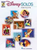Disneyho sóla pre flautu: Hrajte spolu s celým symfonickým orchestrom! [S CD] - Disney Solos for Flute: Play Along with a Full Symphony Orchestra! [With CD]