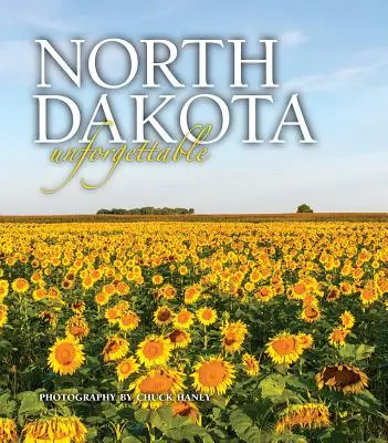 Nezabudnuteľná Severná Dakota - North Dakota Unforgettable