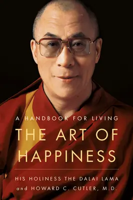 Umenie šťastia: Príručka pre život - The Art of Happiness: A Handbook for Living