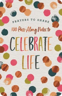 Modlitby na zdieľanie: 100 poznámok na oslavu života - Prayers to Share: 100 Pass-Along Notes to Celebrate Life