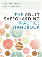 Príručka pre prax v oblasti ochrany dospelých - The Adult Safeguarding Practice Handbook