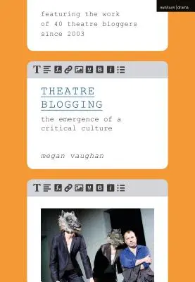 Divadelný blog: Vznik kritickej kultúry - Theatre Blogging: The Emergence of a Critical Culture