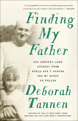 Hľadanie môjho otca: Jeho storočná cesta z Varšavy počas prvej svetovej vojny a moja snaha ho nasledovať - Finding My Father: His Century-Long Journey from World War I Warsaw and My Quest to Follow