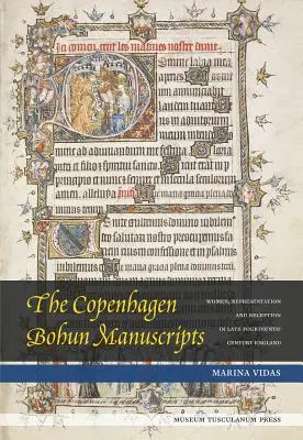 Kodaňské bohunské rukopisy: Ženy, reprezentácia a recepcia v Anglicku štrnásteho storočia - The Copenhagen Bohun Manuscripts: Women, Representation and Reception in Fourteenth-Century England