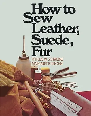 Ako šiť kožu, semiš, kožušinu - How to Sew Leather, Suede, Fur