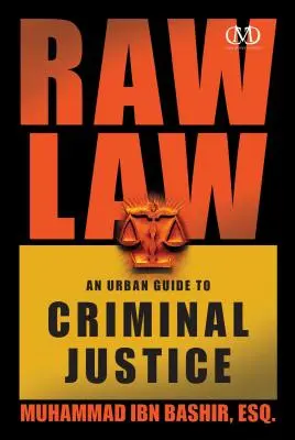 Surové právo: Mestský sprievodca trestným súdnictvom - Raw Law: An Urban Guide to Criminal Justice
