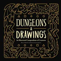 Žaláre a kresby: Ilustrované kompendium bytostí - Dungeons and Drawings: An Illustrated Compendium of Creatures