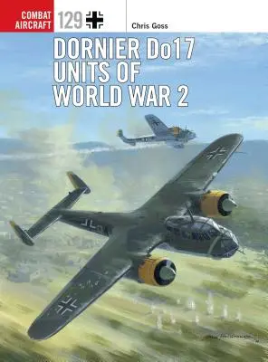 Dornier Do 17 Jednotky 2. svetovej vojny - Dornier Do 17 Units of World War 2