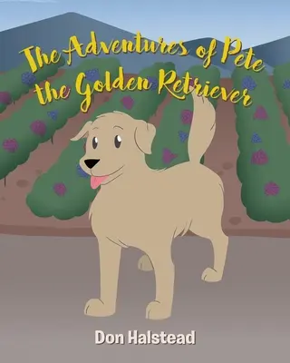 Dobrodružstvá zlatého retrívera Peta - The Adventures of Pete the Golden Retriever