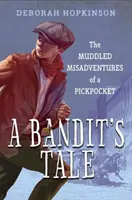 Zbojnícky príbeh: Zamotané príhody vreckového zlodeja (A Bandit's Tale: The Muddled Misadventures of a Pickpocket) - A Bandit's Tale: The Muddled Misadventures of a Pickpocket