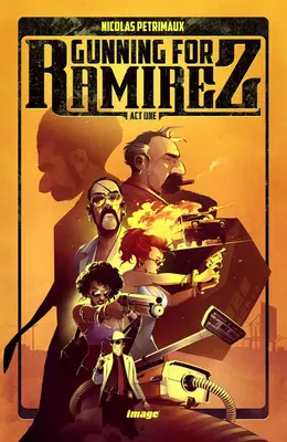 Honba za Ramirezom, 1. diel - Gunning for Ramirez, Volume 1