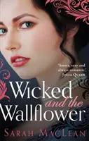 Hriešna a nástenná kvetina (Wicked and the Wallflower) - Wicked and the Wallflower