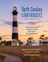 Majáky v Severnej Karolíne: Príbehy majákov od Cape Fear po Currituck Beach - North Carolina Lighthouses: The Stories Behind the Beacons from Cape Fear to Currituck Beach