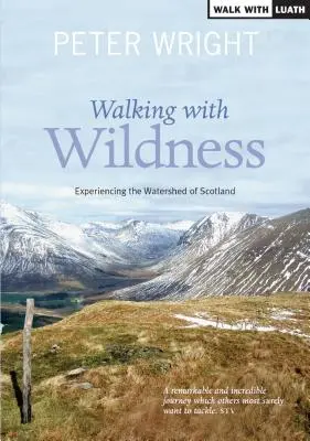 Prechádzky s divočinou - Skúsenosti s vodným dielom Škótska - Walking with Wildness - Experiencing the Watershed of Scotland