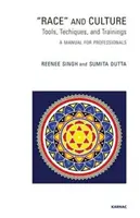 Závod a kultúra - nástroje, techniky a školenia: Príručka pre odborníkov - Race and Culture - Tools, Techniques and Trainings: A Manual for Professionals