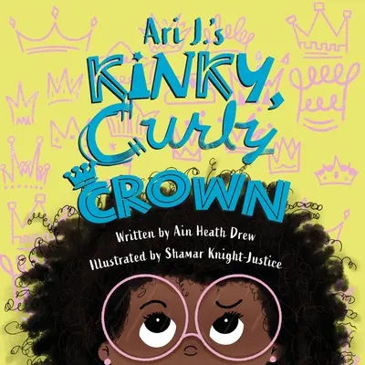Zvrhlá, kučeravá korunka Ariho J. - Ari J.'s Kinky, Curly Crown