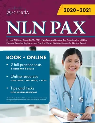 NLN PAX RN and PN Study Guide 2020-2021 (Študijná príručka NLN PAX RN a PN 2020-2021): Prípravná kniha a praktické testové otázky pre vstupnú skúšku NLN pre registrované a praktické sestry (National - NLN PAX RN and PN Study Guide 2020-2021: Prep Book and Practice Test Questions for NLN Pre Entrance Exam for Registered and Practical Nurses (National