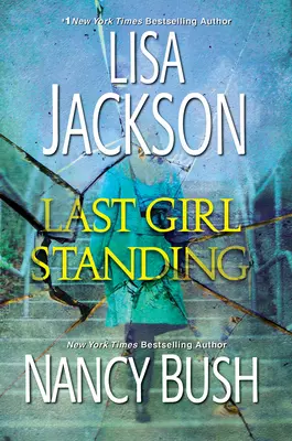 Posledné dievča, ktoré zostalo nažive: Napínavý román - Last Girl Standing: A Novel of Suspense