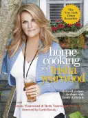 Domáce varenie s Trishou Yearwoodovou: Príbehy a recepty, o ktoré sa môžete podeliť s rodinou a priateľmi - Home Cooking with Trisha Yearwood: Stories & Recipes to Share with Family & Friends