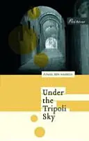 Pod oblohou Tripolisu - Under the Tripoli Sky