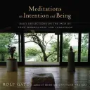 Meditácie o zámeroch a bytí: Vedomie a úmysel: každodenné úvahy o ceste jogy, všímavosti a súcitu - Meditations on Intention and Being: Daily Reflections on the Path of Yoga, Mindfulness, and Compassion