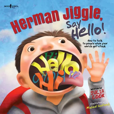 Herman Jiggle, Say Hello!: Ako hovoriť s ľuďmi, keď sa vám zaseknú slová - Herman Jiggle, Say Hello!: How to Talk to People When Your Words Get Stuck