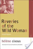 Snívanie divokej ženy - Prvotné scény - Reveries of the Wild Woman - Primal Scenes
