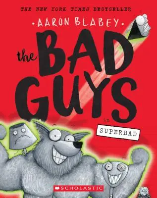 Zlí chlapci v Superbad (Zlí chlapci #8), 8 - The Bad Guys in Superbad (the Bad Guys #8), 8