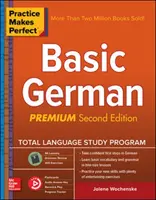 Cvičenie robí človeka dokonalým: Základy nemčiny, druhé vydanie Premium - Practice Makes Perfect: Basic German, Premium Second Edition