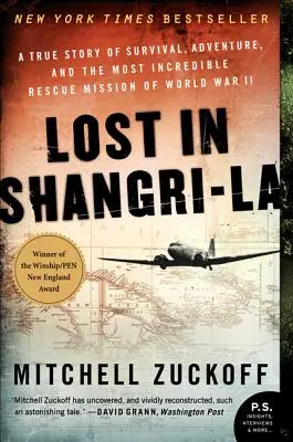 Stratení v Šangri-La: Skutočný príbeh o prežití, dobrodružstve a najneuveriteľnejšej záchrannej misii druhej svetovej vojny - Lost in Shangri-La: A True Story of Survival, Adventure, and the Most Incredible Rescue Mission of World War II