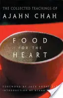 Jedlo pre srdce: Súborné učenie Ajahna Chaha - Food for the Heart: The Collected Teachings of Ajahn Chah